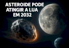 Asteroide pode atingir a Lua em 2032: entenda o que está acontecendo