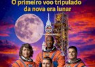 Missão Artemis 2: o primeiro voo tripulado da nova era lunar